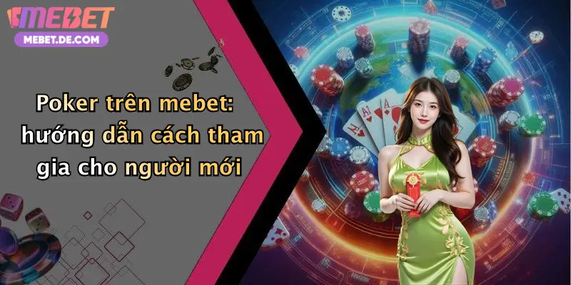 ker trên mebet: hướng dẫn cách tham gia cho người mới